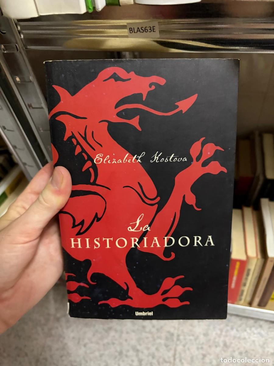 Libros de segunda mano: BLAS63E La historiadora. Elizabeth Kostova. Umbriel.