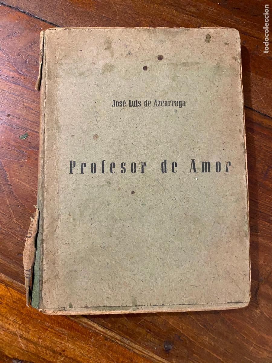 Libros de segunda mano: profesor de amor, jose luis de azcarraga 1949 &uacute;nico en todocoleccion