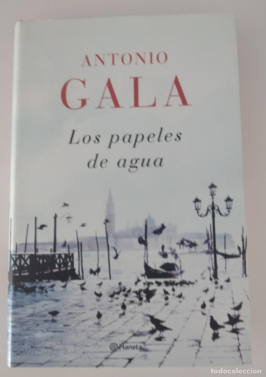Libros de segunda mano: Los papeles de agua -Gala, Antonio
