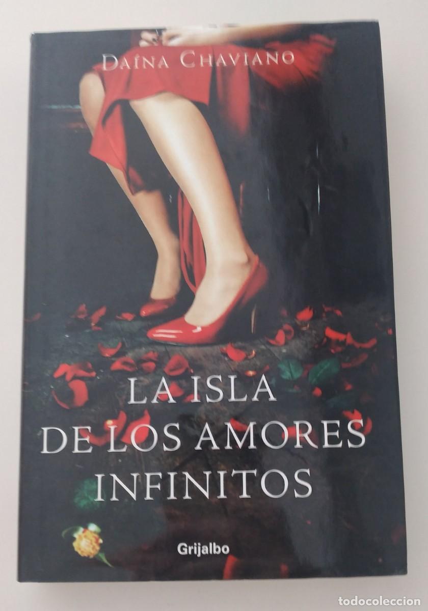 Libros de segunda mano: La isla de los amores infinitos -Chaviano, Da&iacute;na