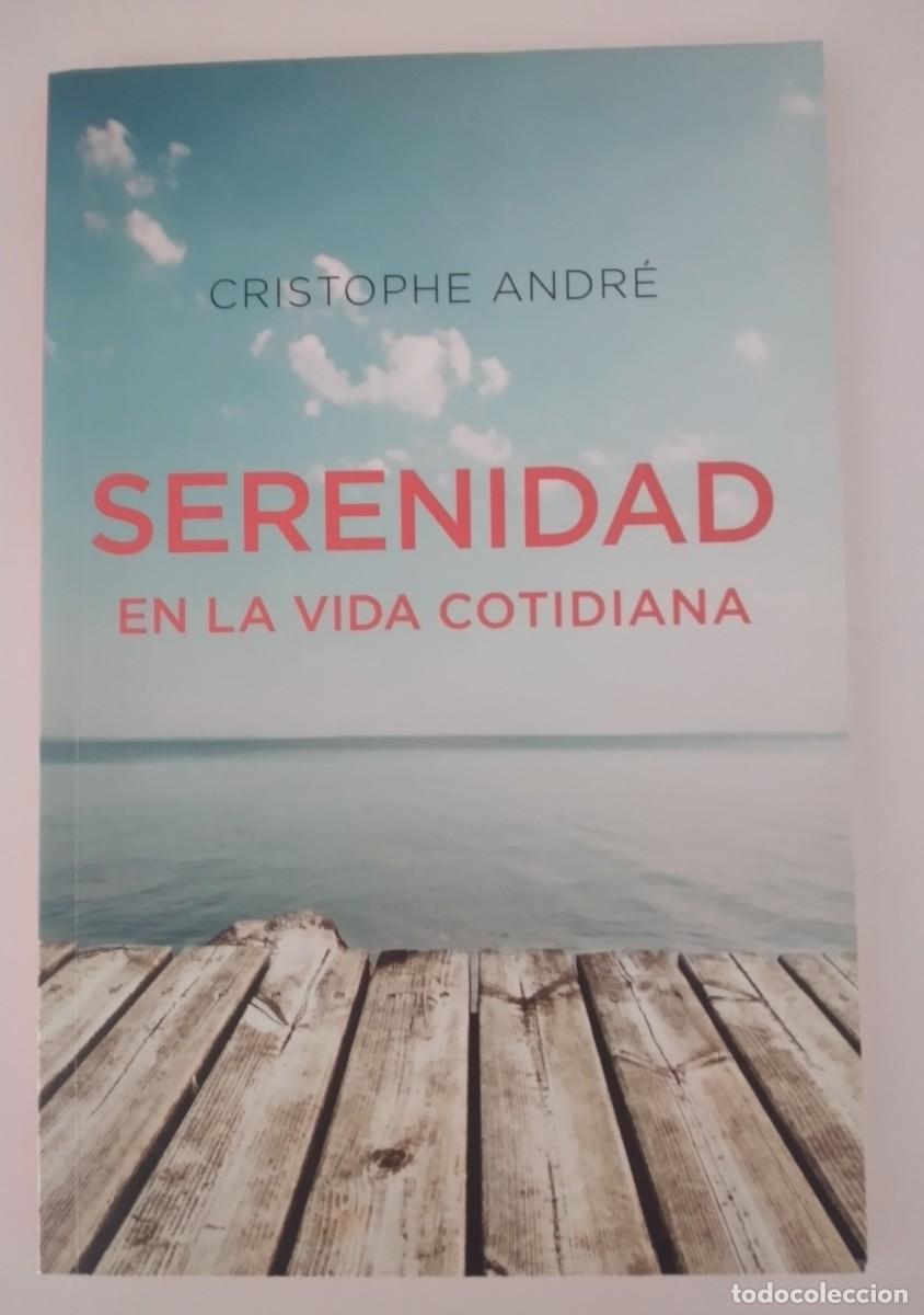 Libros de segunda mano: Serenidad en la vida cotidiana -Andr&eacute;, Cristophe