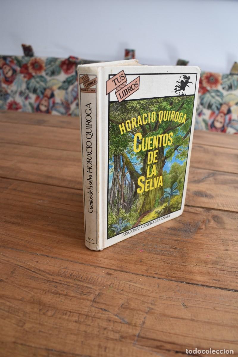 Libros de segunda mano: CUENTOS DE LA SELVA. Horacio Quiroga. Col. Tus Libros N&ordm; 10, Anaya 1981 1&ordf; ed