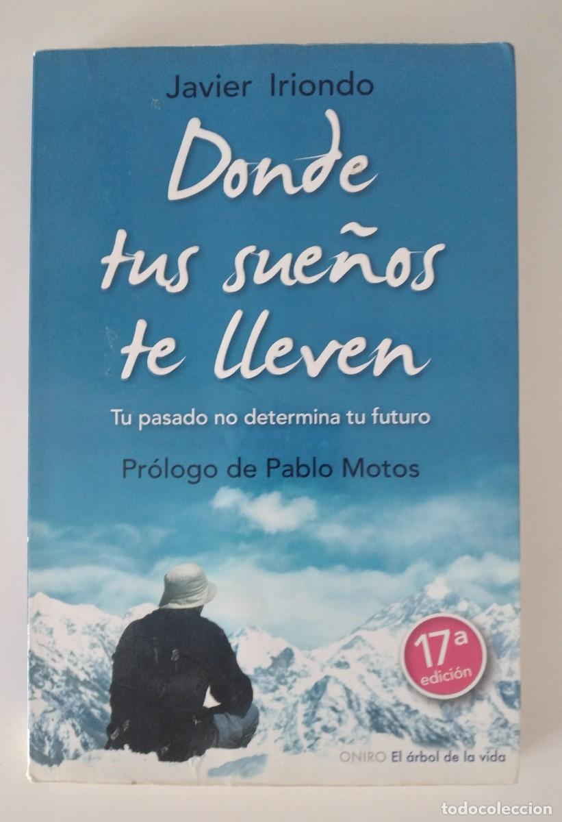 Libros de segunda mano: Donde tus sue&ntilde;os te lleven -Iriondo, Javier