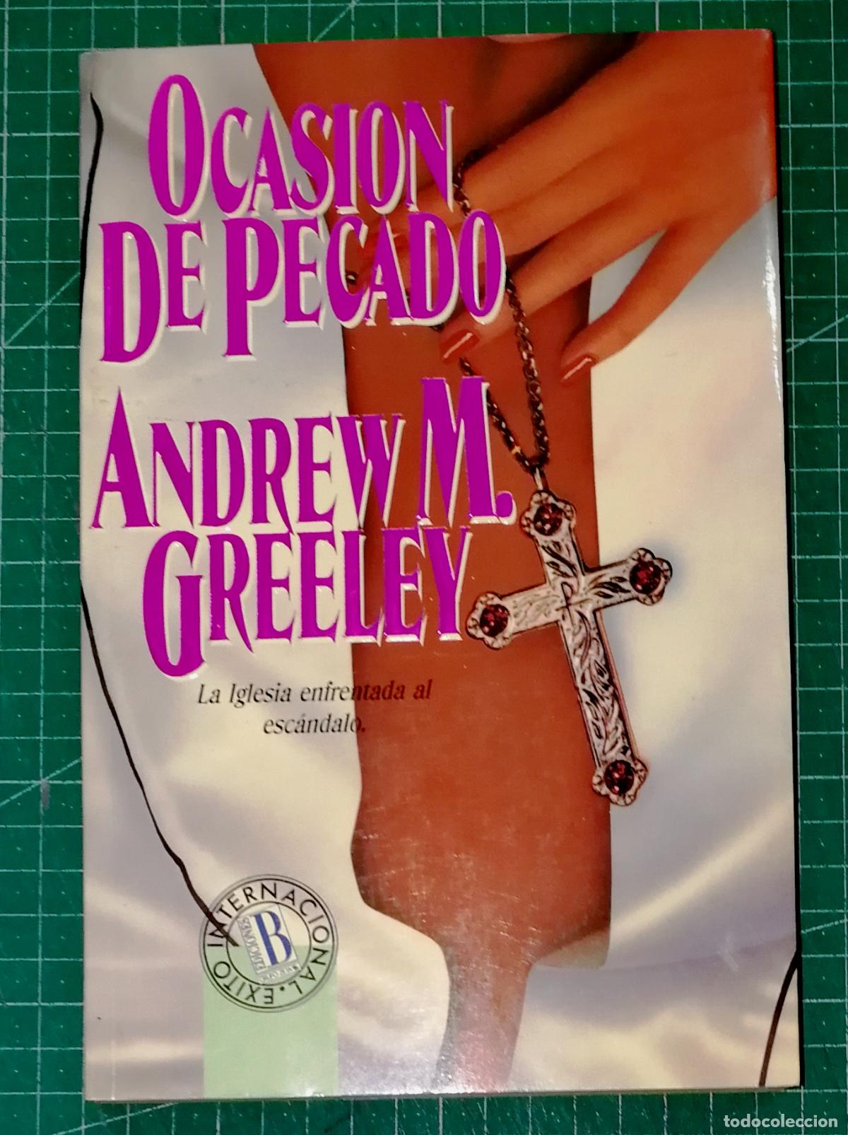 Libros de segunda mano: OCASI&Oacute;N DE PECADO (&Eacute;xito Internacional) / Andrew M. Greeley. - 1&ordf; ed. - Ediciones B, 1993