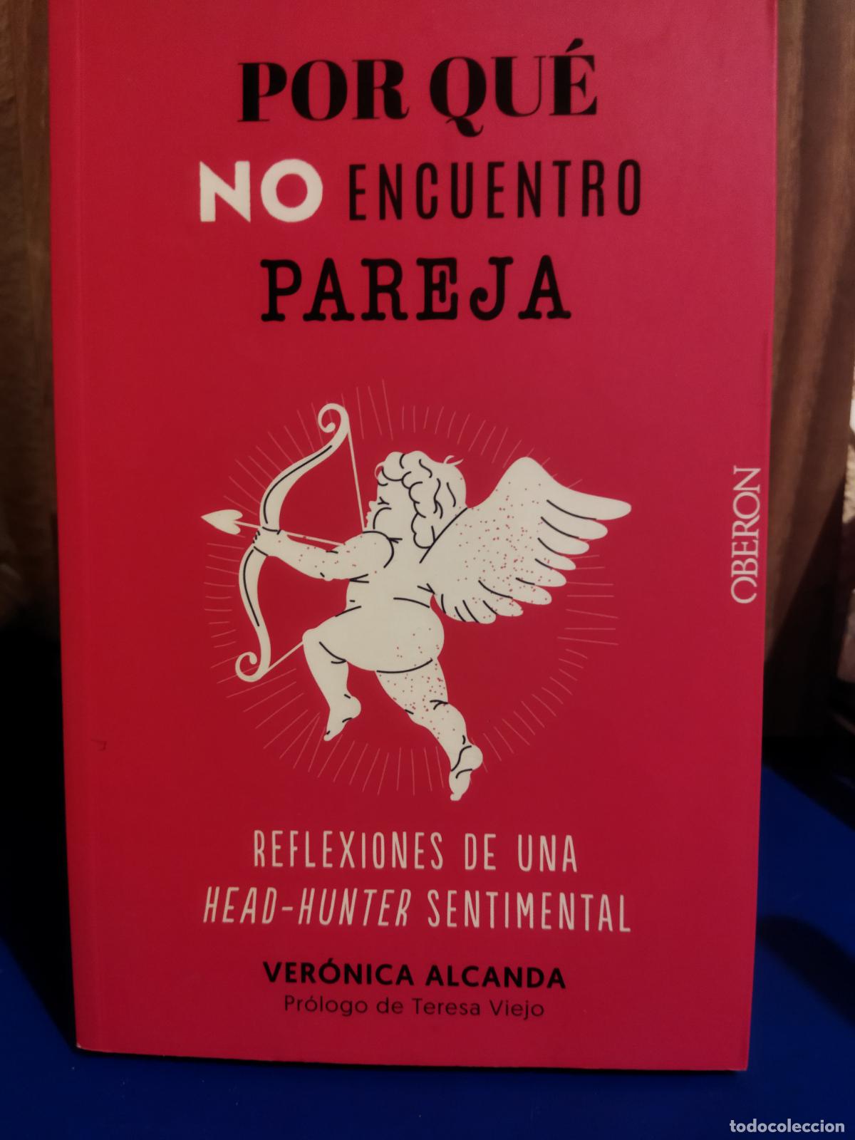 Libros de segunda mano: Por qu&eacute; no encuentro pareja ver&oacute;nica alcanda