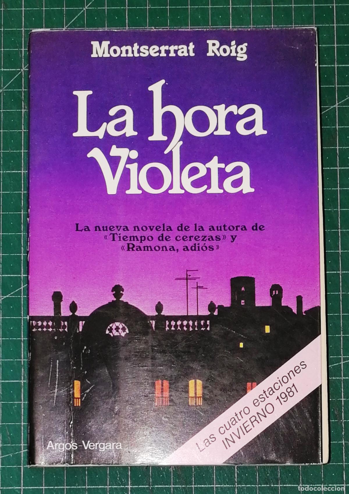 Libros de segunda mano: LA HORA VIOLETA (Las Cuatro Estaciones Invierno 1981) / Montserrat Roig.- 1&ordf; ed.- Argos Vergara 1981