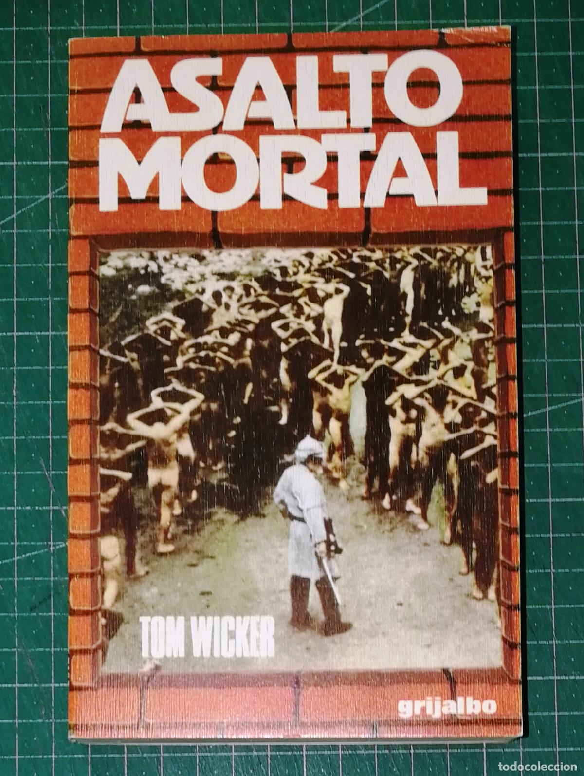Libros de segunda mano: ASALTO MORTAL (Edibolsillo Paperback ; 201) / Tom Wicker. - Grijalbo, 1977