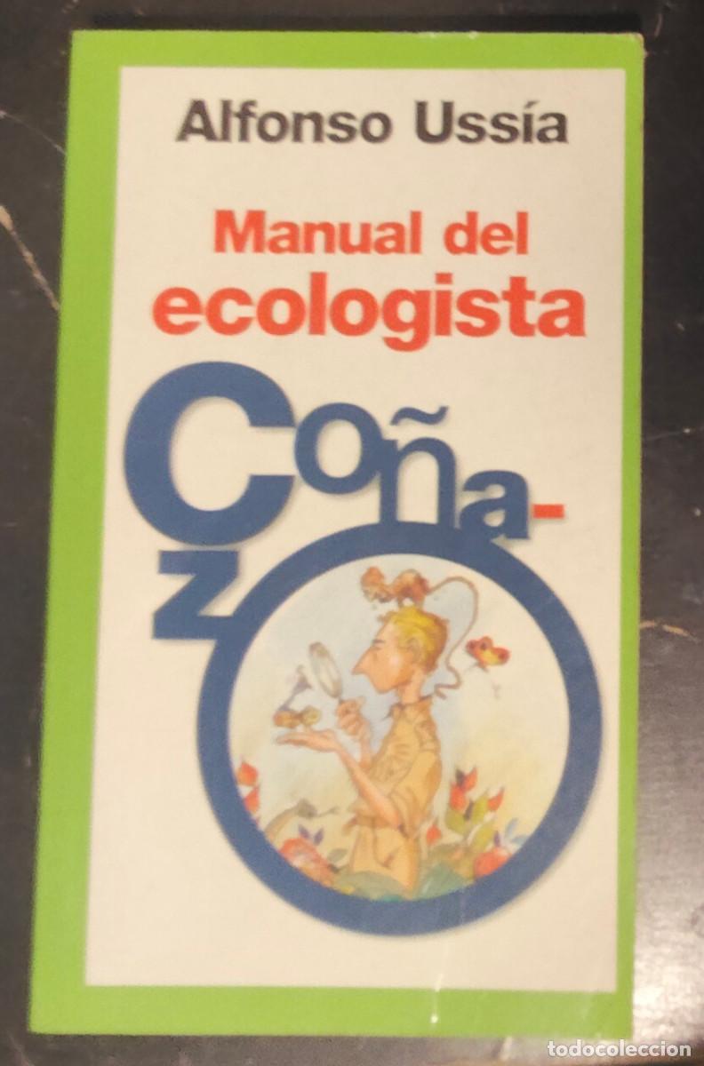 Libros de segunda mano: ALFONSO USSIA. MANUAL DEL ECOLOGISTA CO&Ntilde;AZO