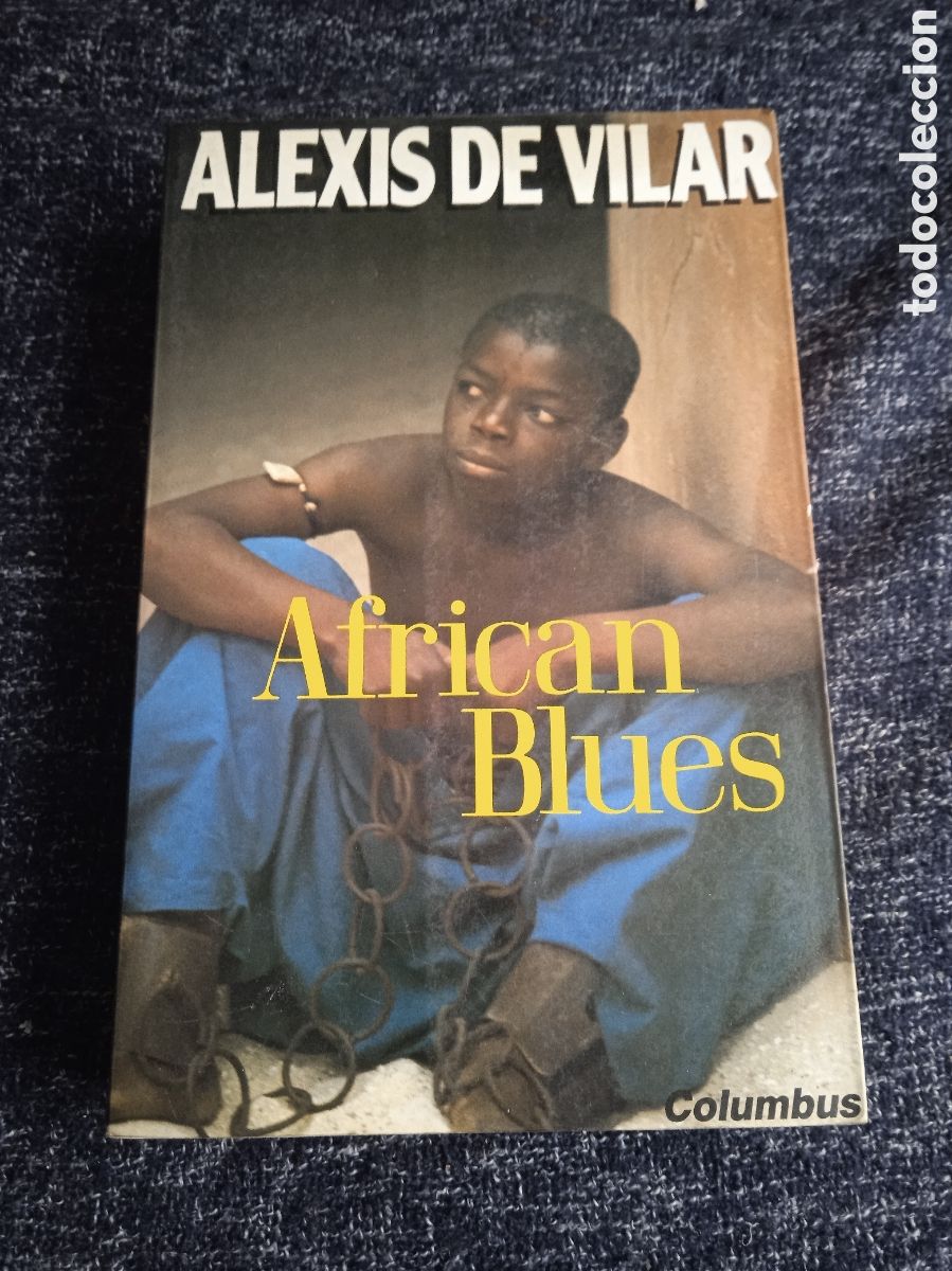 Livres d'occasion: AFRICAN BLUES / ALEXIS DE VILAR