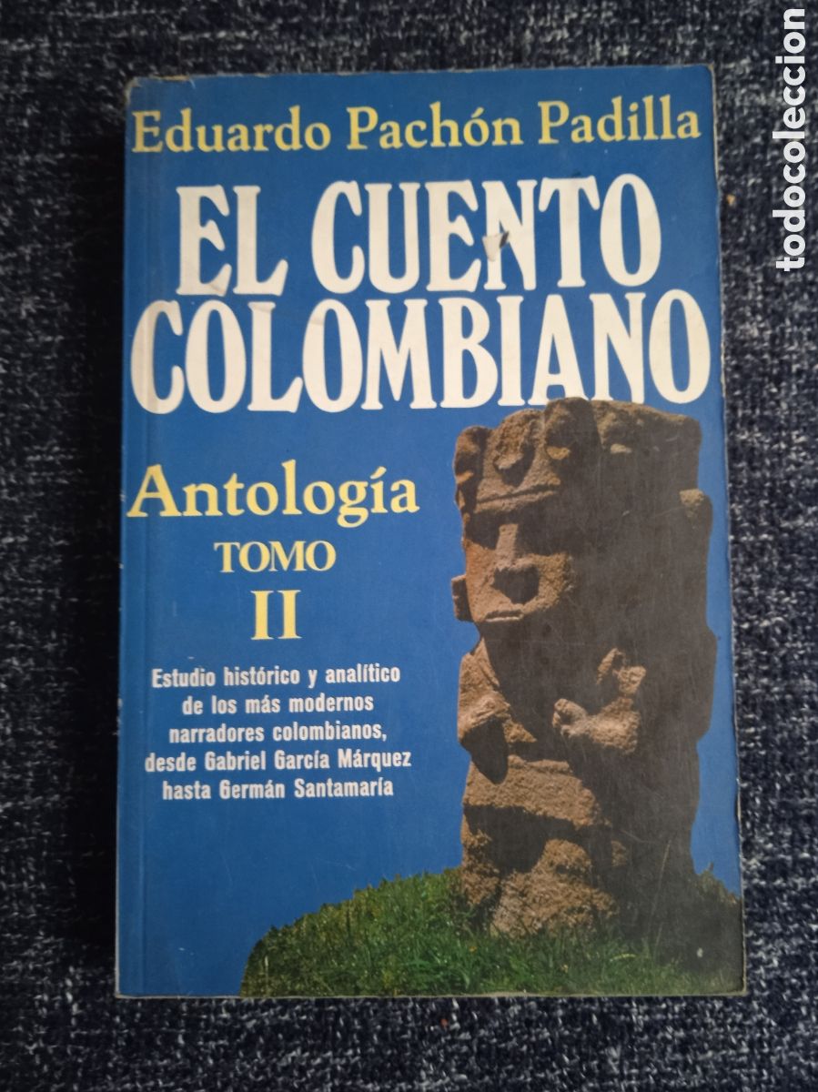 Second hand books: El cuento Colombiano. -Antolog&iacute;a, Tomo II / Eduardo Pach&oacute;n Padilla