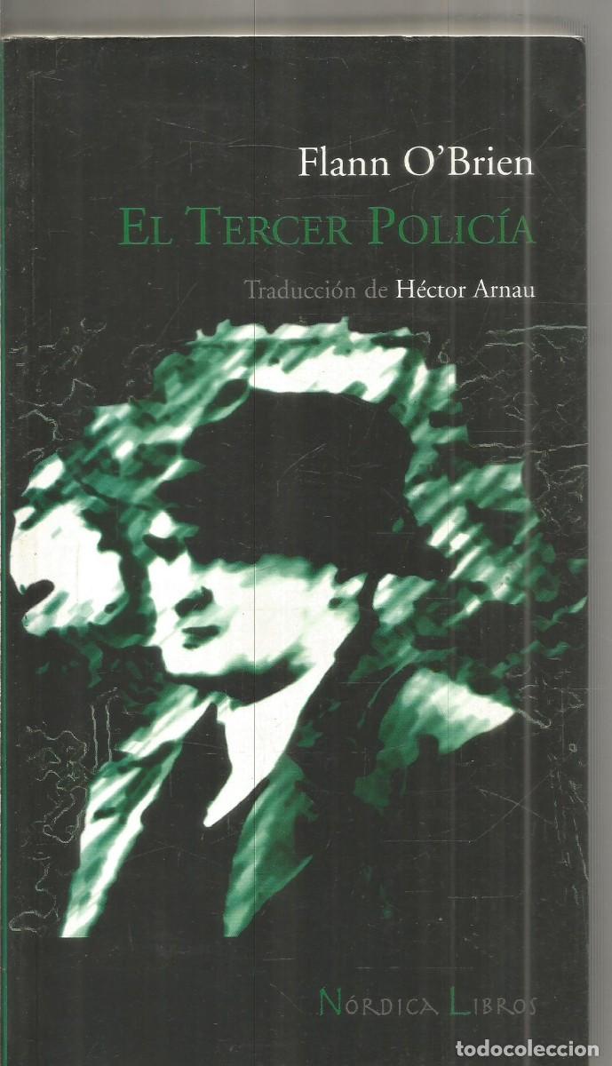 Libros de segunda mano: FLANN O'BRIEN. EL TERCER POLICIA. NORDICA LIBROS.