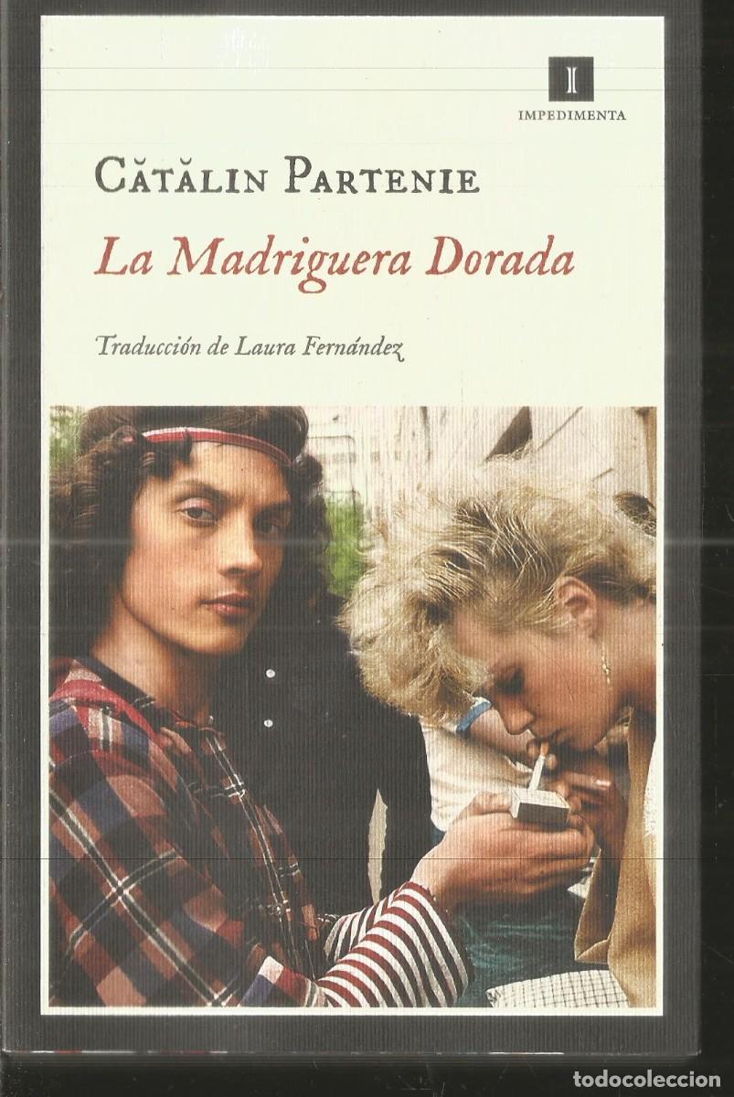Libros de segunda mano: CATALIN PARTENIE. LA MADRIGUERA DORADA. IMPEDIMENTA. PRIMERA EDICION