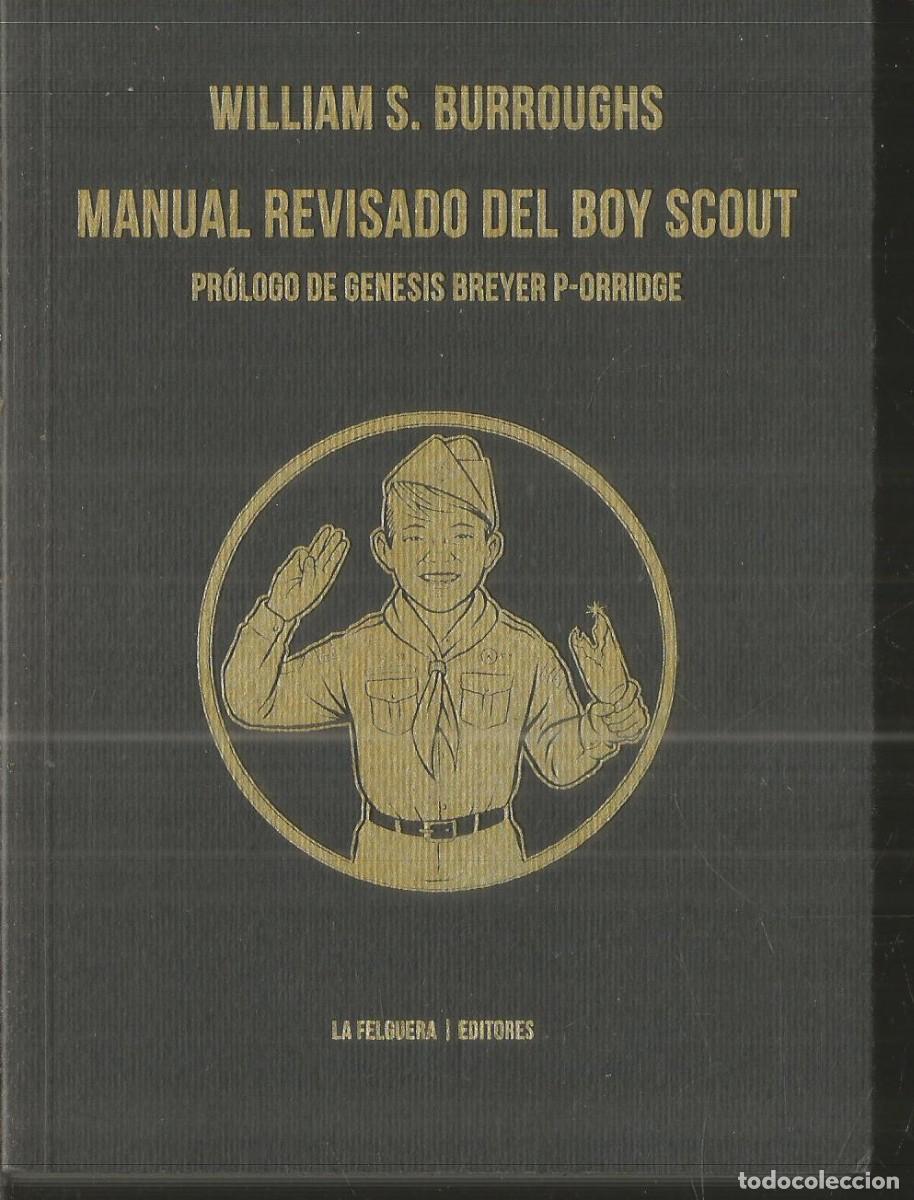 Libros de segunda mano: WILLIAM S. BURROUGHS. MANUAL REVISADO DEL BOY SCOUT. LA FELGUERA EDITORES