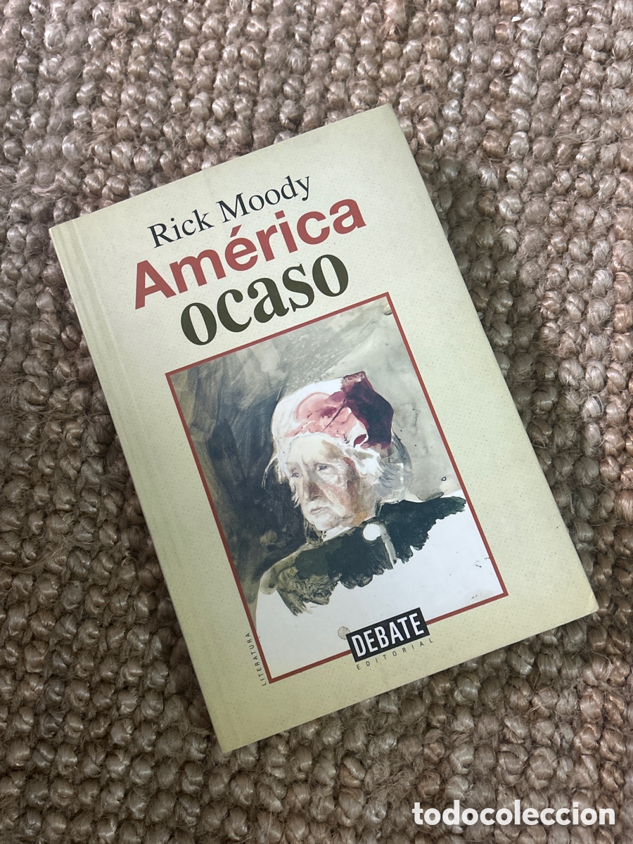 Libros de segunda mano: Am&eacute;rica ocaso - Rick Moody - Debate (1998)