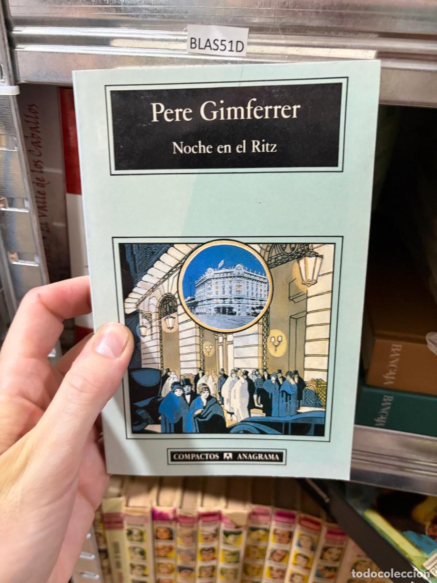 Libros de segunda mano: BLAS51D &ndash; Noche en el Ritz &mdash; Pere Gimferrer &mdash; Anagrama.