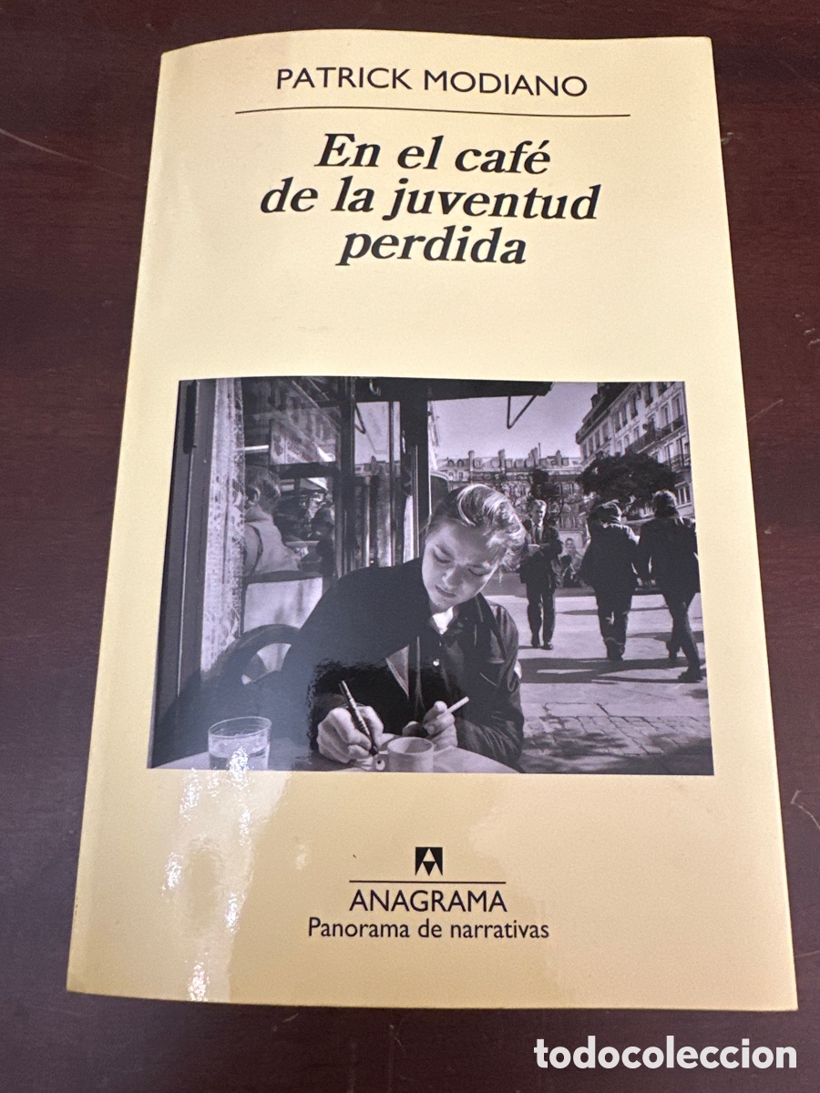 Libros de segunda mano: PATRICK MODIANO. EN EL CAFE DE LA JUVENTUD PERDIDA. ANAGRAMA - Foto 8