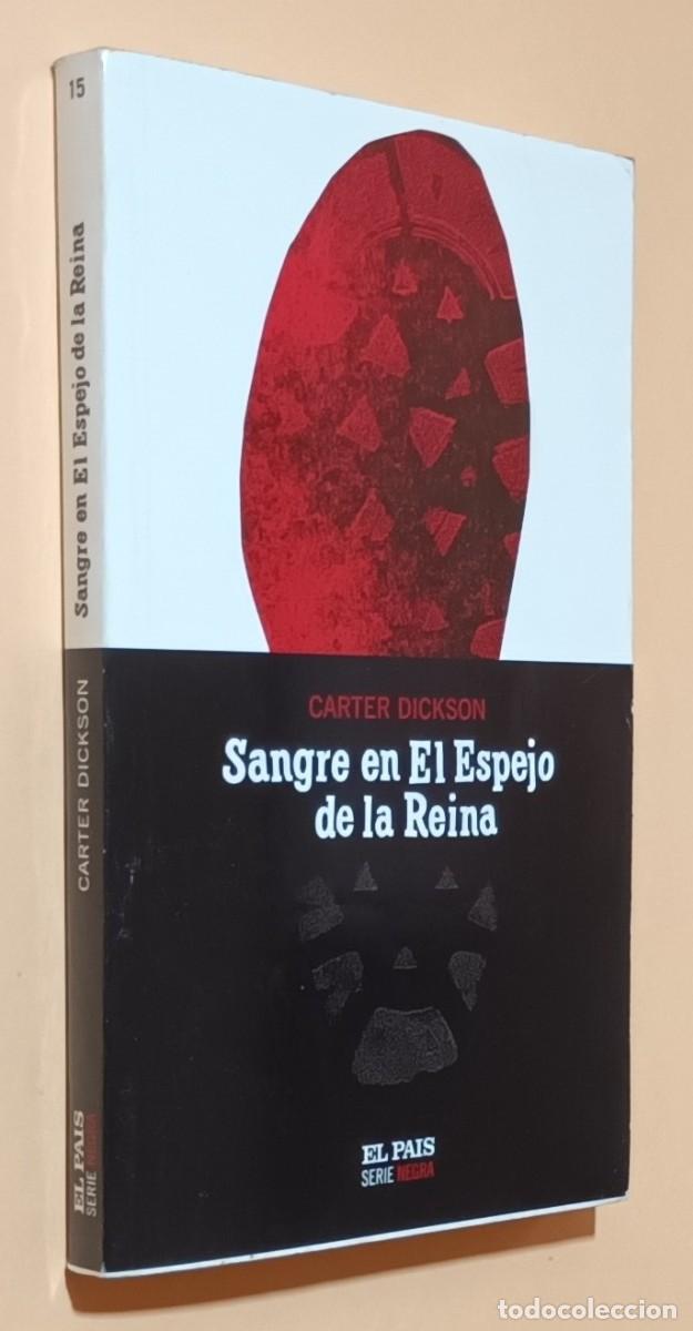 Libros de segunda mano: SANGRE EN EL ESPEJO DE LA REINA - CARTER DICKSON - EL PA&Iacute;S - 2004