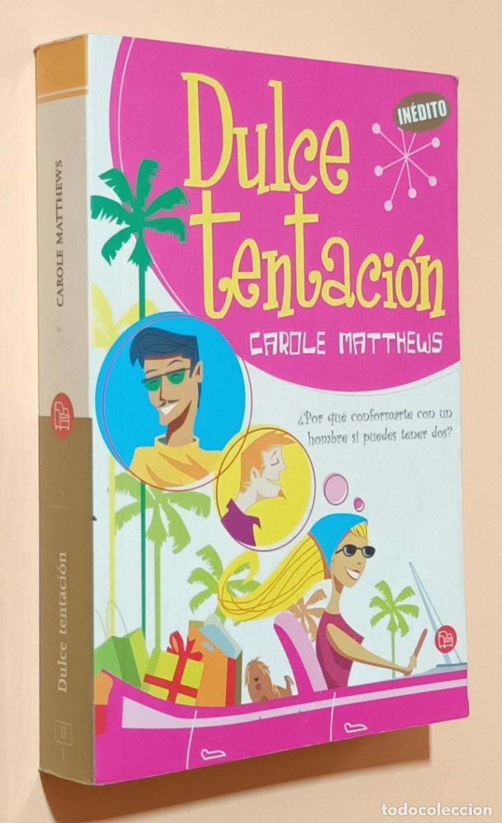 Libros de segunda mano: DULCE TENTACI&Oacute;N - CAROLE MATTHEWS - PUNTO DE LECTURA - 2006