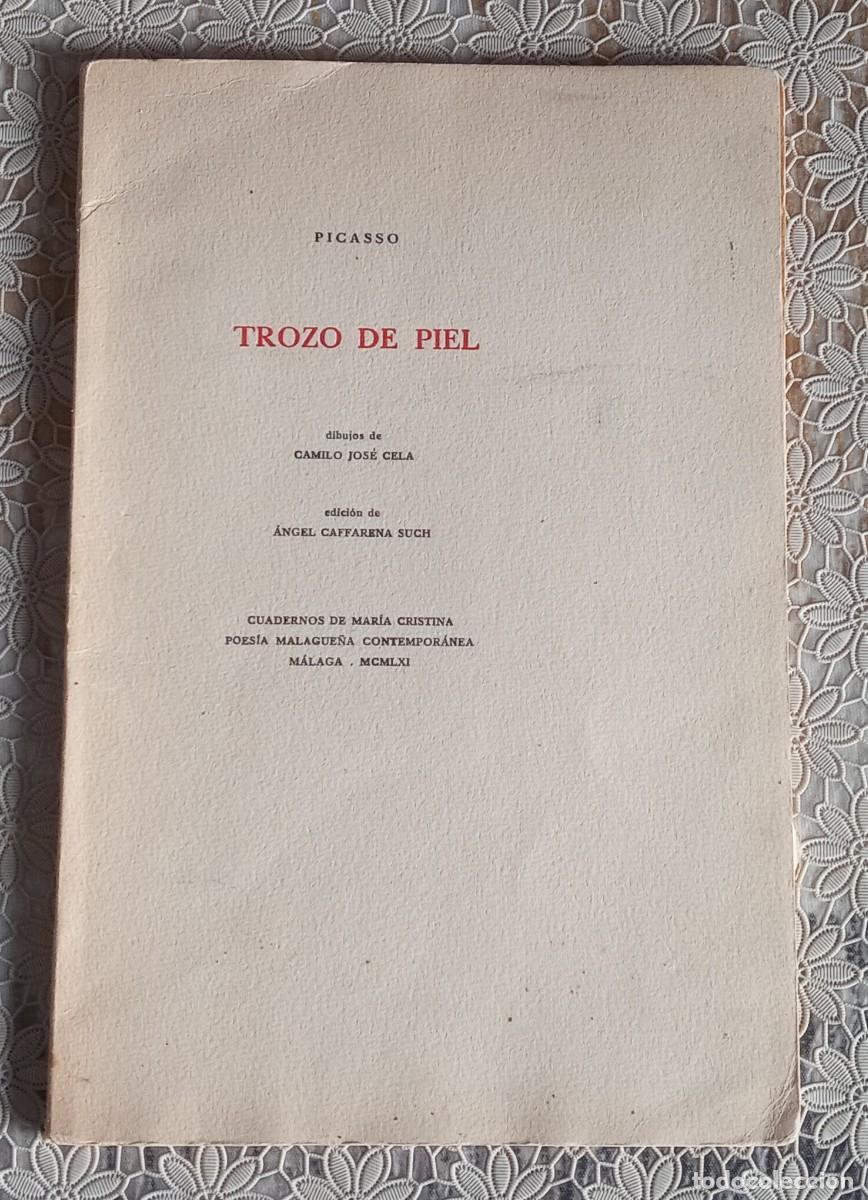 Libros de segunda mano: TROZO DE PIEL PABLO PICASSO A&Ntilde;O 1961 EDICI&Oacute;N NUMERADA 31/200 CON DIBUJOS DE CAMILO JOS&Eacute; CELA