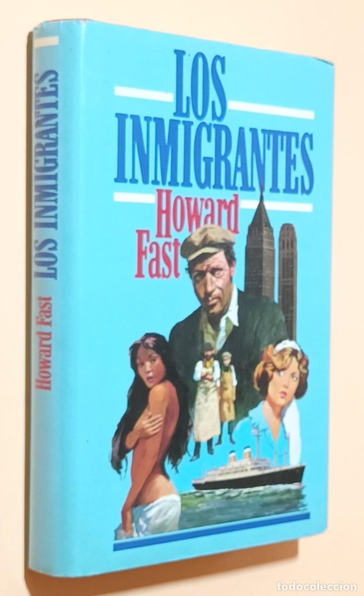 Libros de segunda mano: LOS INMIGRANTES - HOWARD FAST - PLAZA & JAN&Eacute;S - 1979
