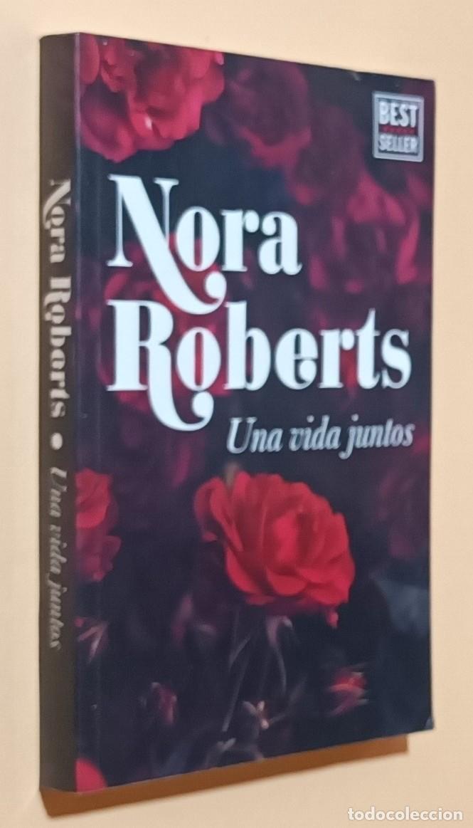 Libros de segunda mano: UNA VIDA JUNTOS - NORA ROBERTS - RANDOM HOUSE - 2018