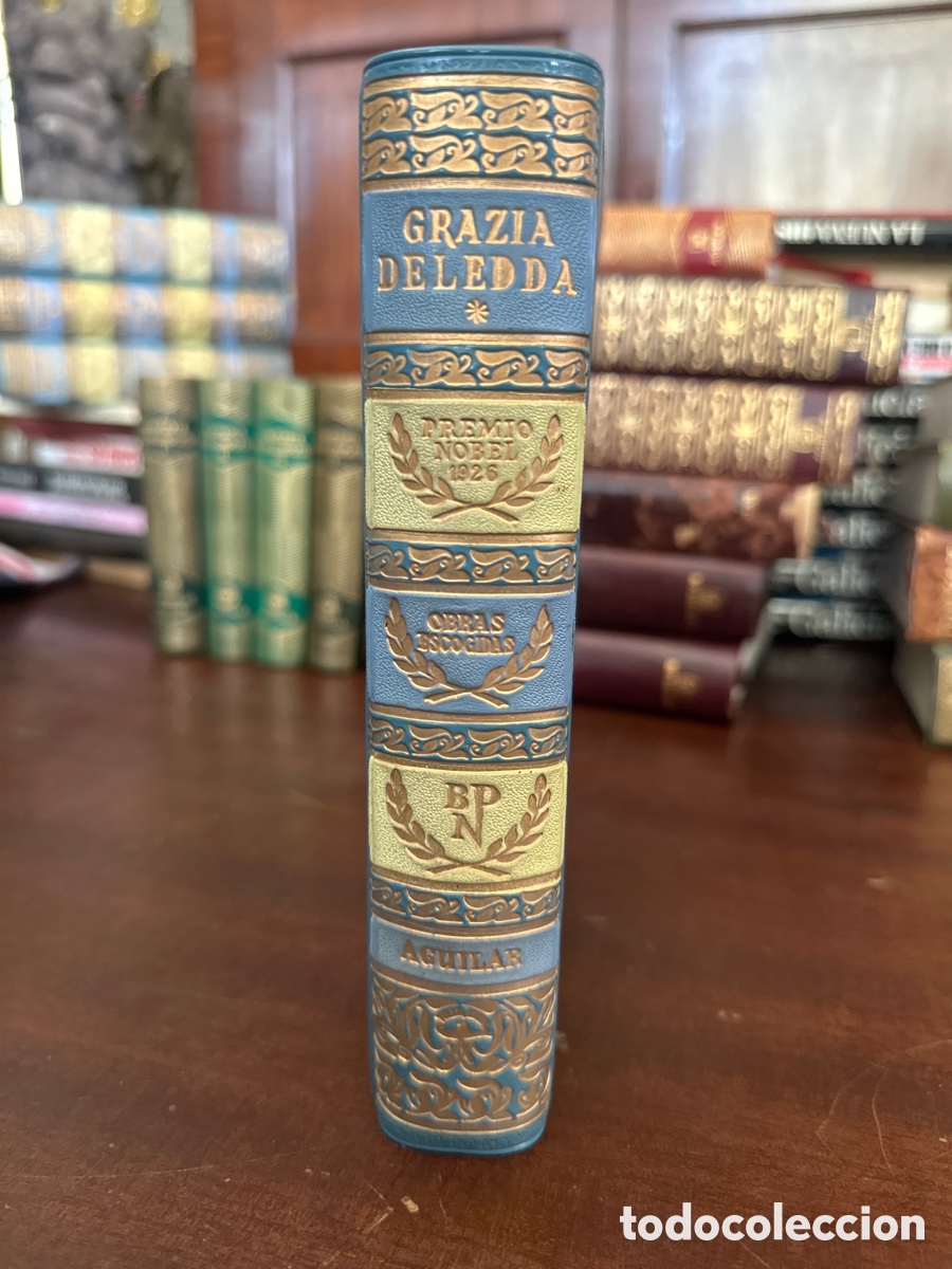 Libros de segunda mano: GRAZIA DELEDDA - PREMIO NOBEL 1926 - NOVELAS ESCOGIDAS - AGUILAR