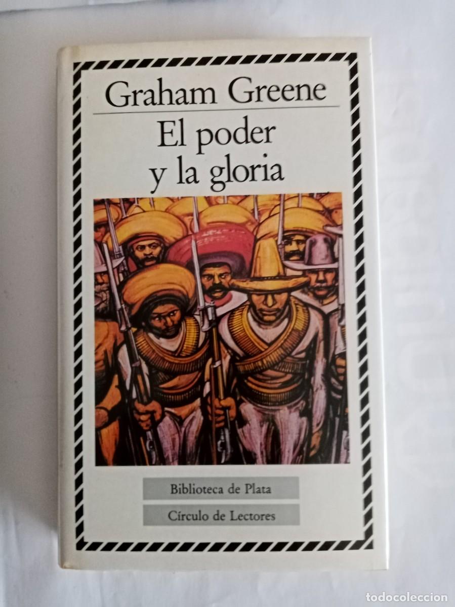 Libros de segunda mano: EL PODER Y LA GLORIA . Graham Greene ( C&Iacute;RCULO DE LECTORES ) - Foto 1