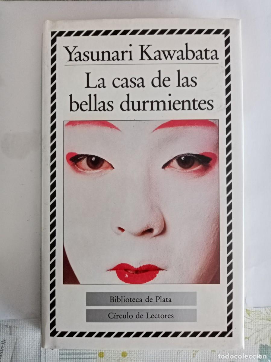 Libros de segunda mano: LA CASA DE LAS BELLAS DURMIENTES . Yasunari Kawabata ( C&Iacute;RCULO DE LECTORES )