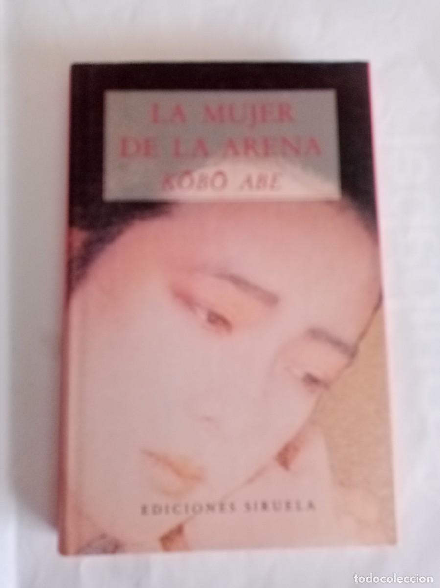 Libros de segunda mano: LA MUJER DE ARENA. Kobo Abe ( SIRUELA )
