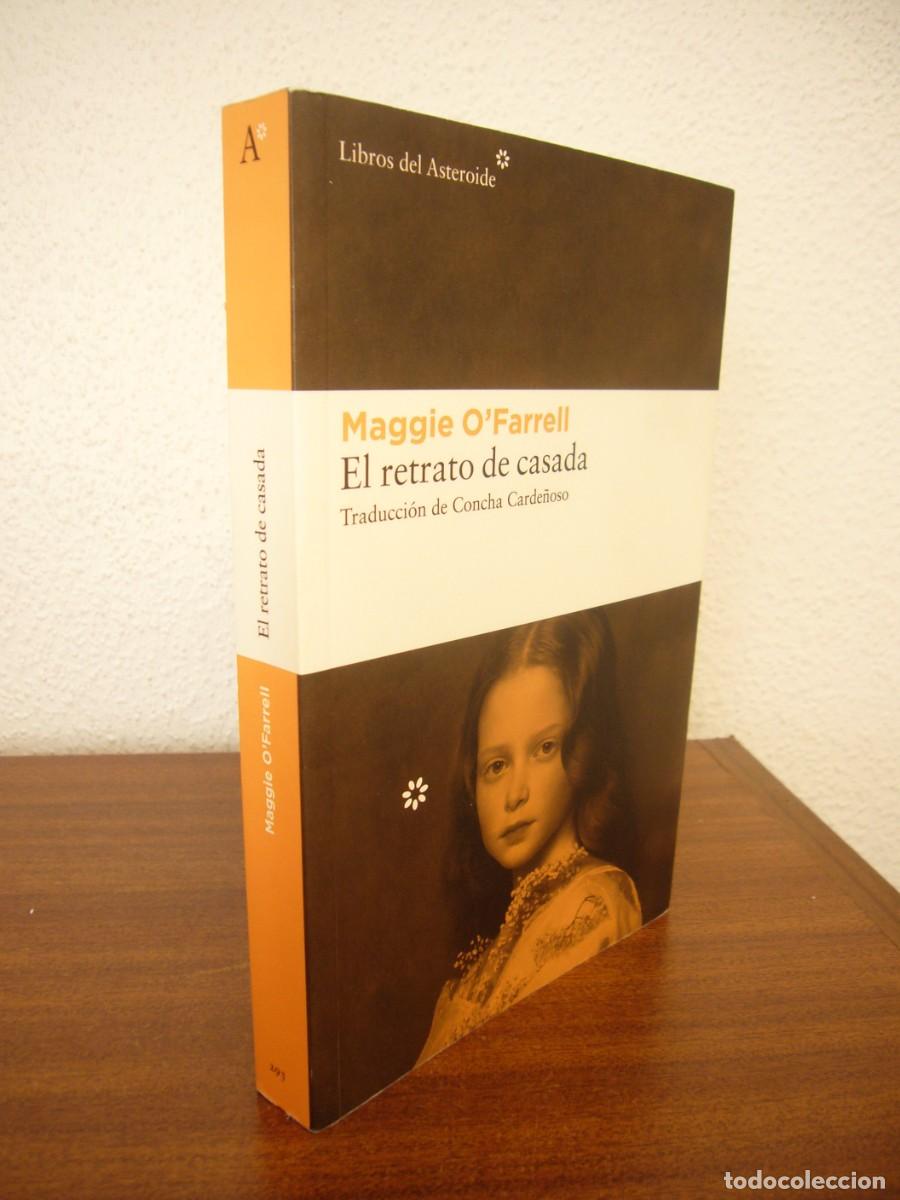 Libros de segunda mano: MAGGIE O'FARRELL: EL RETRATO DE CASADA (LIBROS DEL ASTEROIDE, 2023) EXCELENTE ESTADO