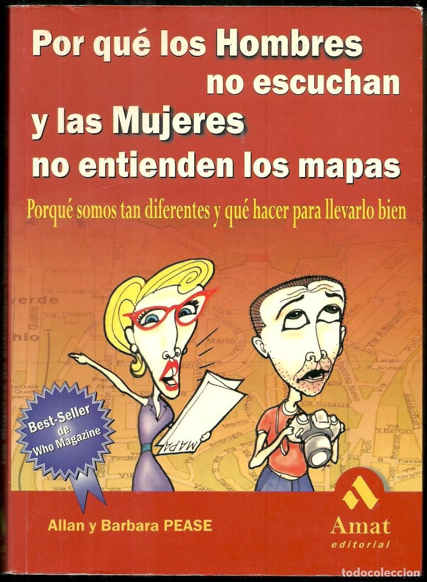 Libros de segunda mano: Por qu&eacute; los Hombres no escuchan y las Mujeres no entienden los mapas por Allan y Barbara Pease. Amat