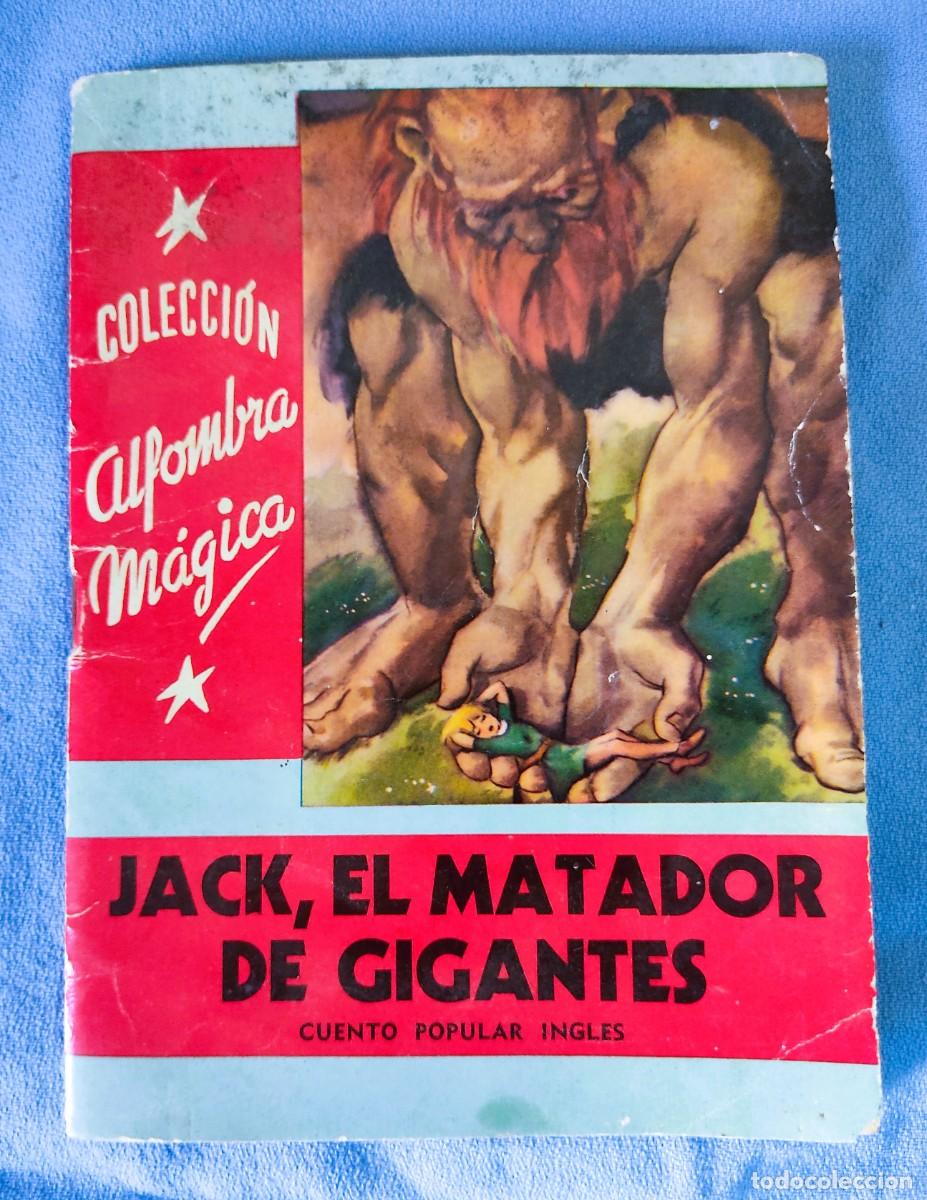 Libros de segunda mano: JACK EL MATADOR DE GIGANTES N&ordm; 27 COLECCION ALFOMBRA MAGICA EDITORIAL MOLINO 1958