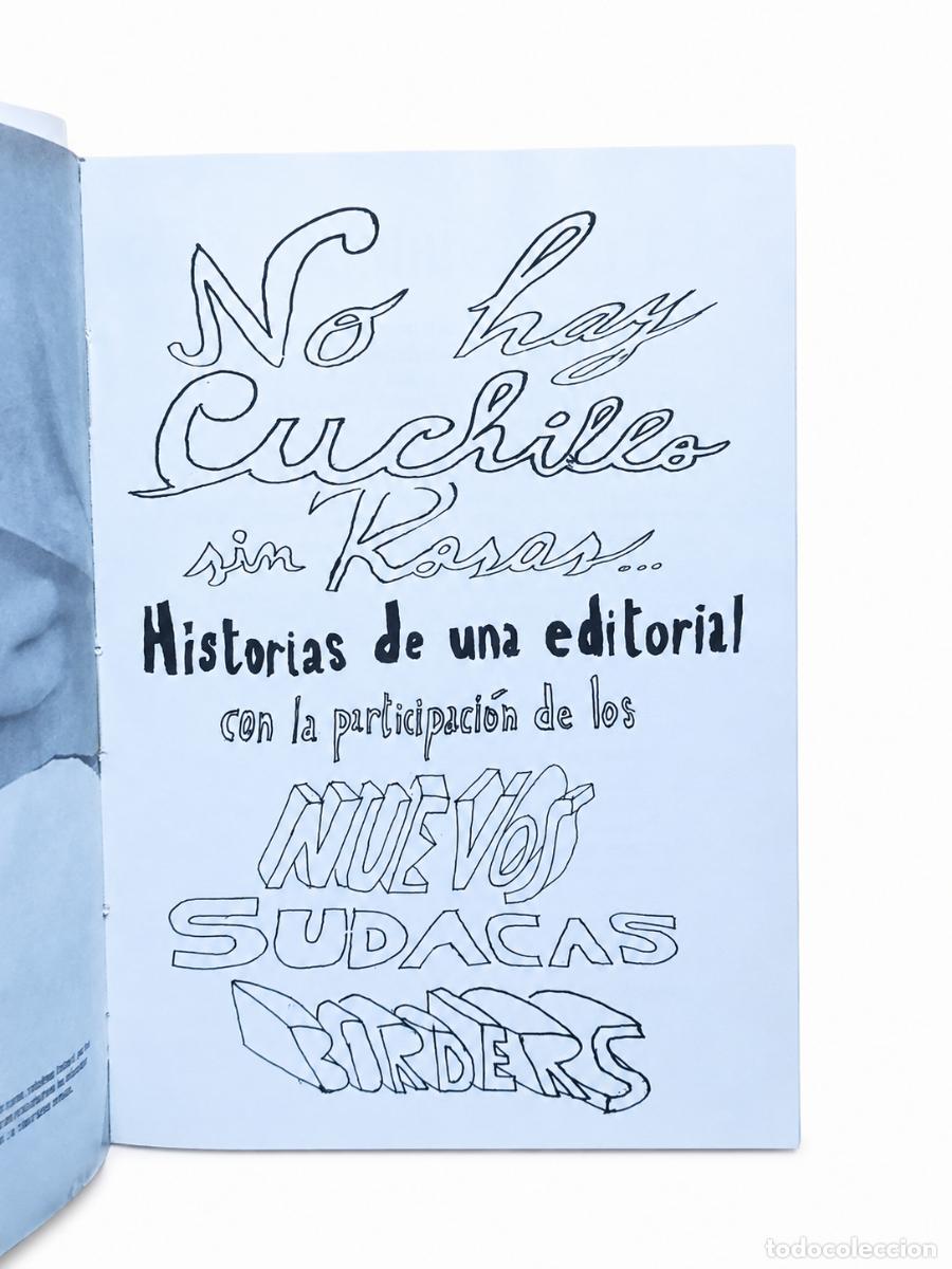Libros de segunda mano: NO HAY CUCHILLO SIN ROSAS: HISTORIA DE UNA EDITORIAL LATINOAMERICANA Y ANTOLOG&Iacute;A DE J&Oacute;VENES AUTORES
