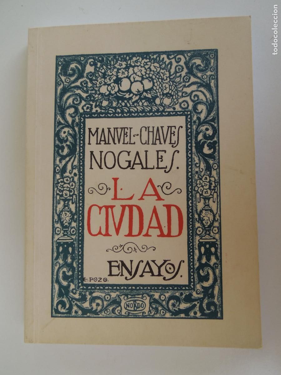 Libros de segunda mano: LA CIUDAD - MANUEL CHAVES NOGALES - FACSIMIL EDITADO POR DIARIO DE SEVILLA 1999