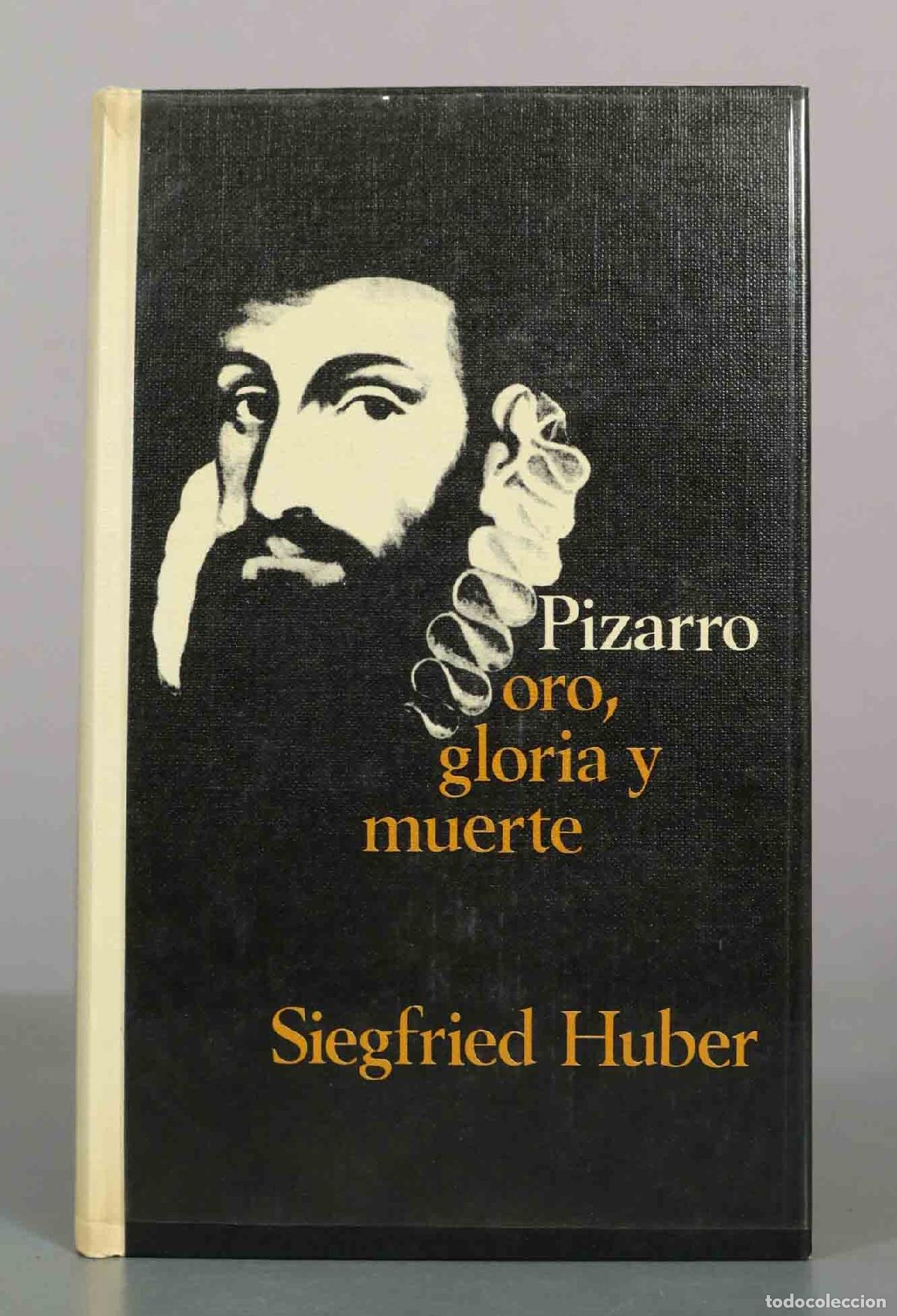 Second hand books: Pizarro, oro, gloria y muerte - Siegfried Huber - C&iacute;rculo de Lectores