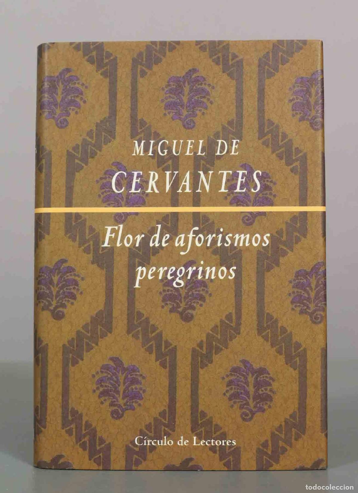 Libros de segunda mano: Flor de aforismos peregrinos - Miguel de Cervantes - C&iacute;rculo de Lectores