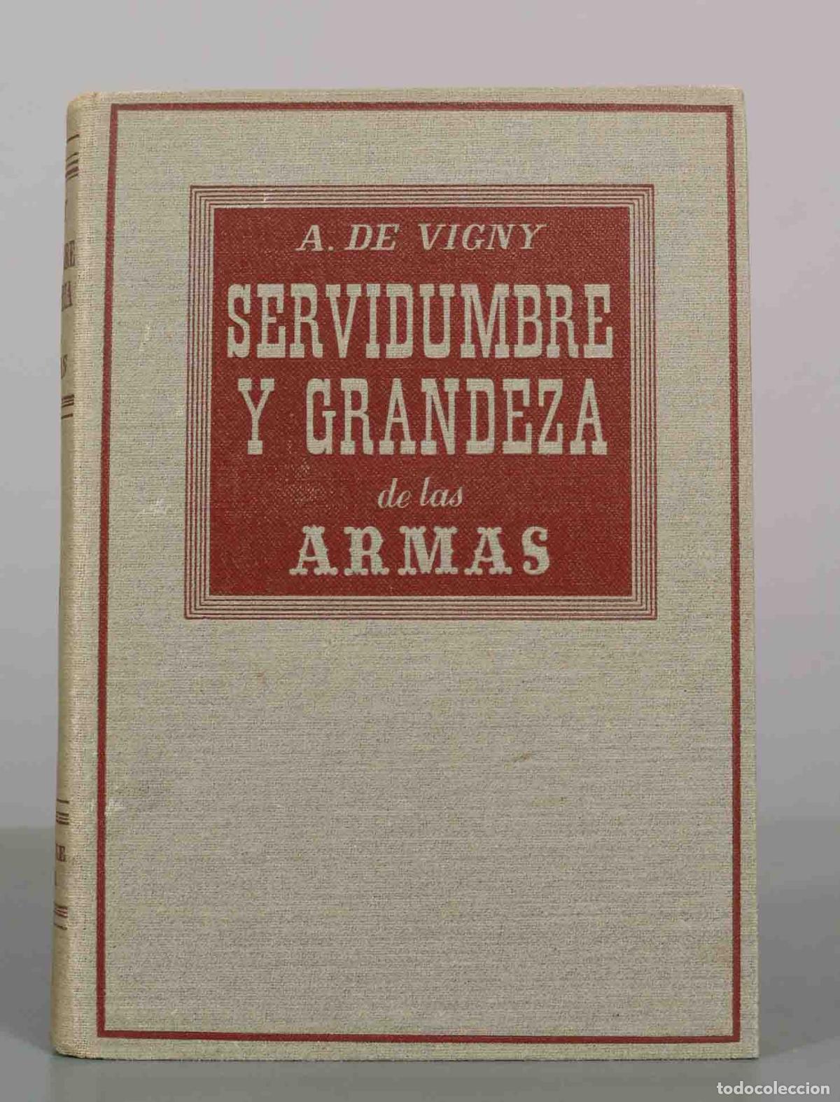 Libros de segunda mano: Servidumbre y grandeza de las armas - Alfredo de Vigny - Luis Miracle Editor