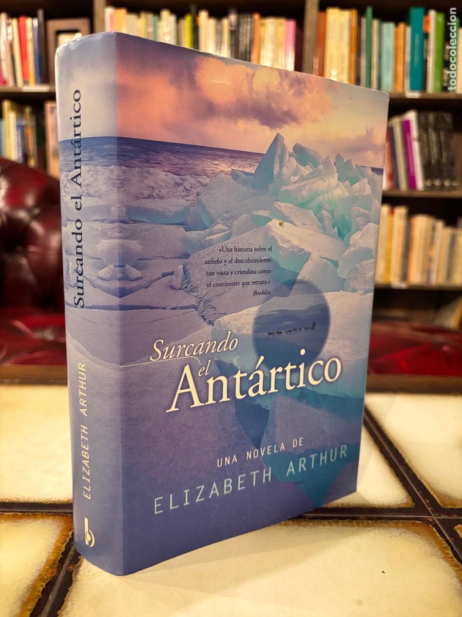 Libros de segunda mano: Surcando el Ant&aacute;rtico. Elizabeth Arthur.