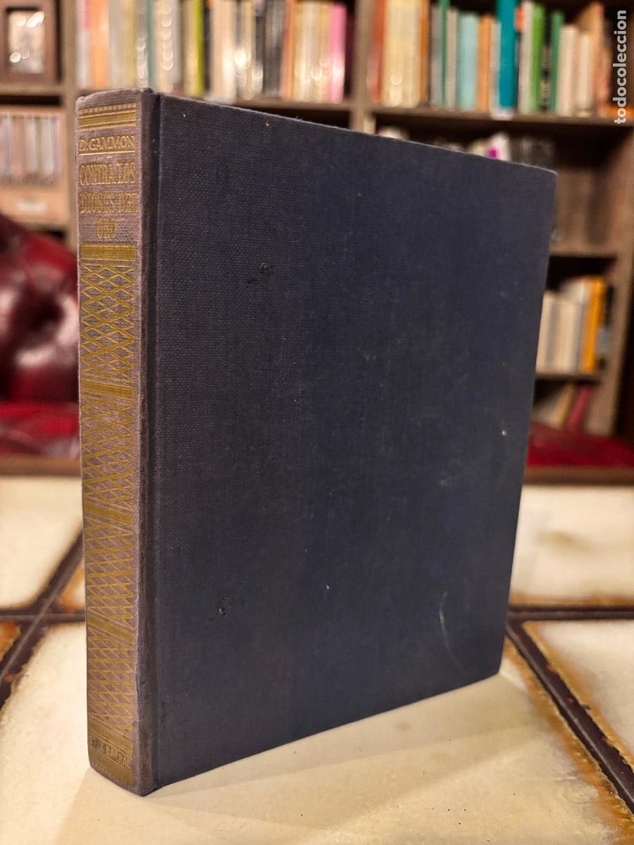 Libros de segunda mano: Contra los dioses del oro. David Gammon. 1950