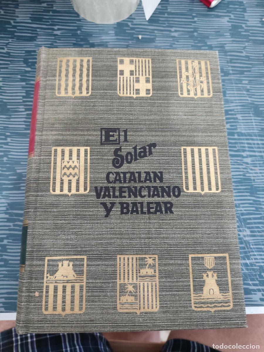 Libros de segunda mano: EL SOLAR CATAL&Aacute;N, VALENCIANO Y BALEAR,A.Y A. GARC&Iacute;A CARRAFFA,T.II,1968,VER FOTOS.