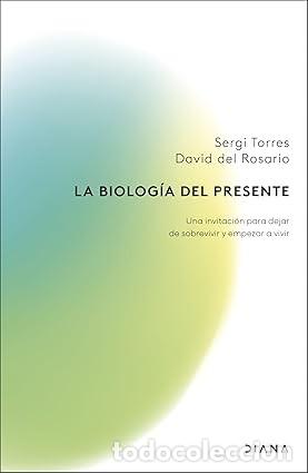 Libros de segunda mano: LA BIOLOGIA DEL PRESENTE Sergi Torres