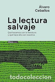 Libros de segunda mano: LA LECTURA SALVAJE &Aacute;lvaro Ceballos