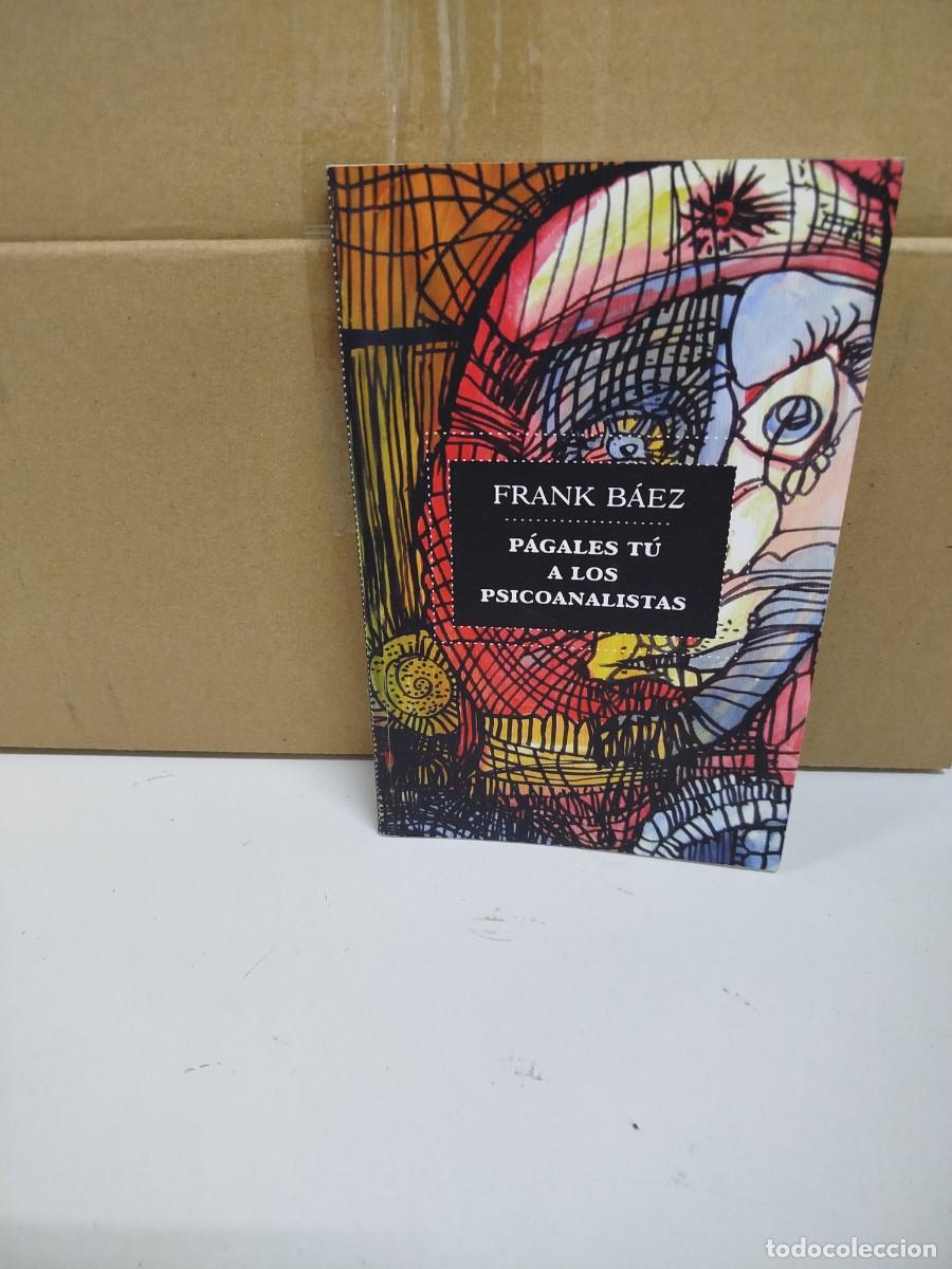 Libros de segunda mano: Frank B&aacute;ez - P&aacute;gales t&uacute; a los psicoanalistas - Ping Pong Ediciones
