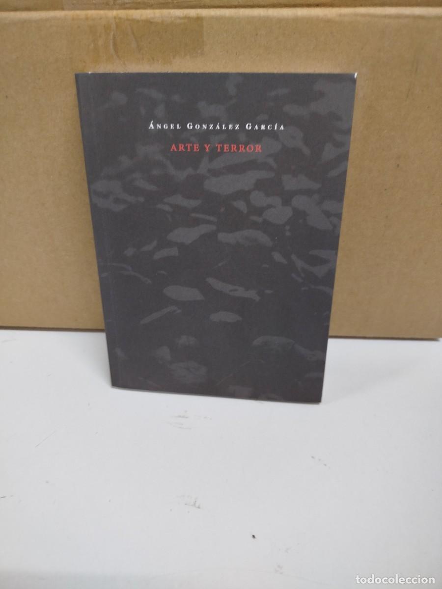 Libros de segunda mano: &Aacute;ngel Gonz&aacute;lez Garc&iacute;a - Arte y terror - Mudito & Co.