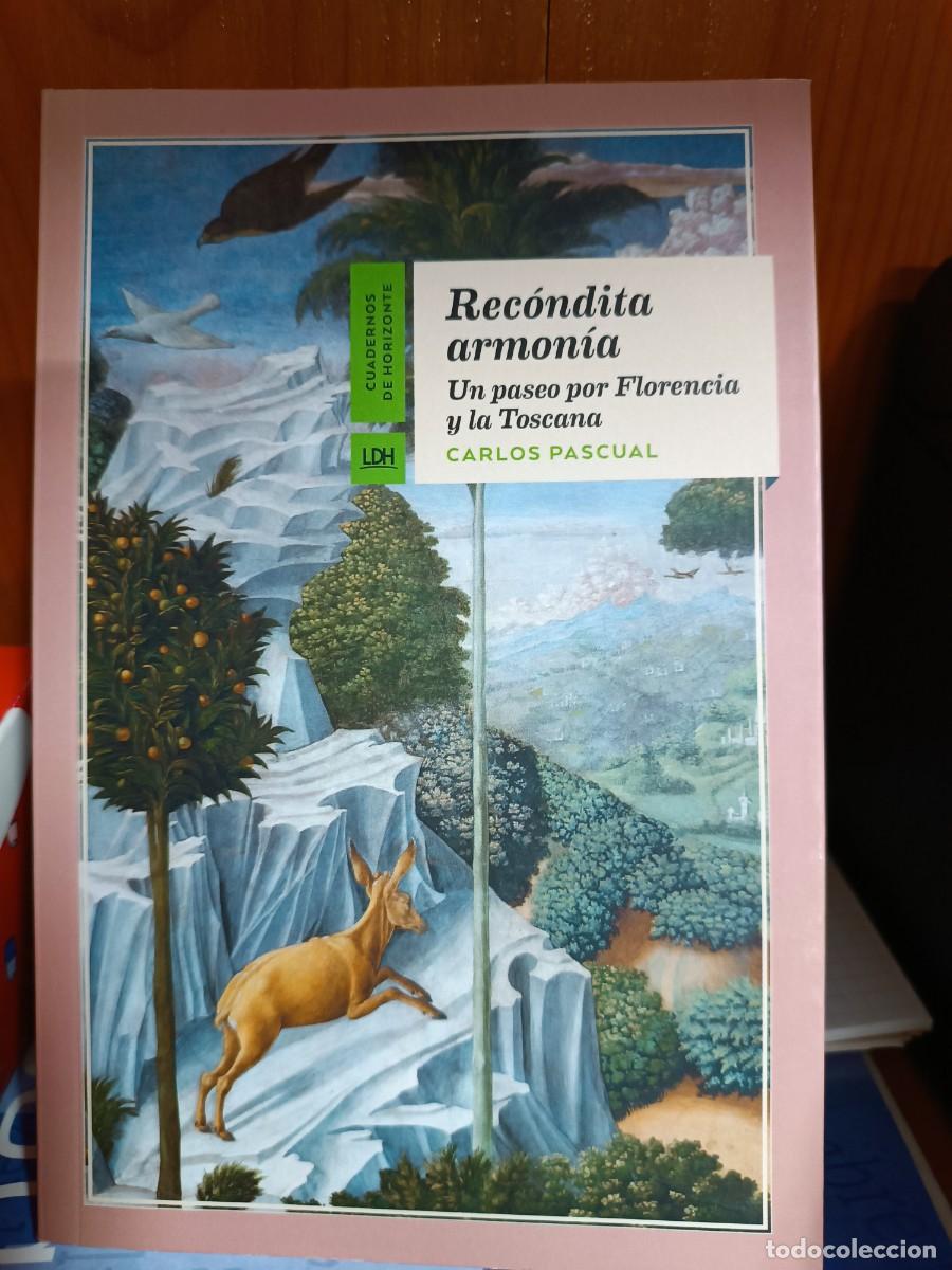 Libros de segunda mano: Rec&oacute;ndita armon&iacute;a, Carlos Pascual, la l&iacute;nea del horizonte ediciones 2024
