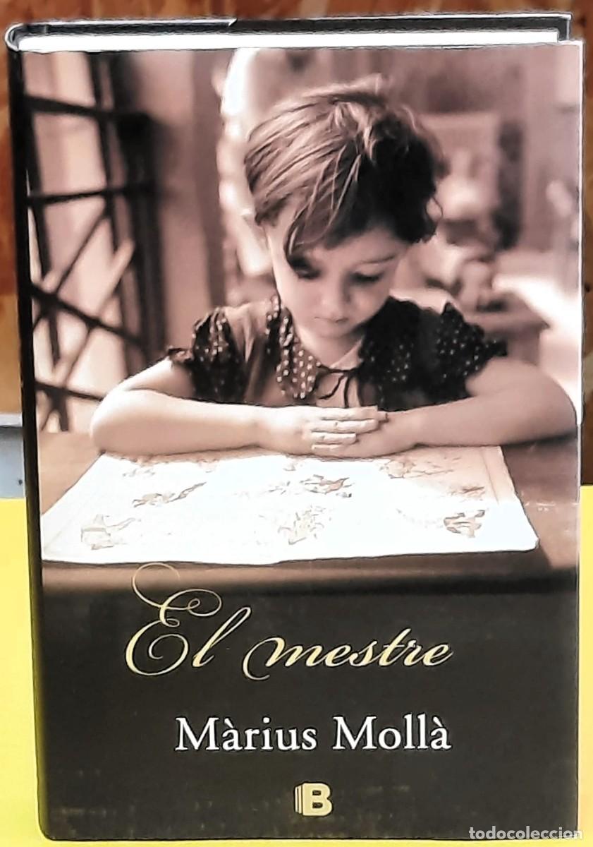 Libros de segunda mano: El mestre. M&agrave;rius Moll&agrave;. Edici&oacute;ns B. 1&ordf;. edici&oacute;; febrer 2015, Tapa dura.