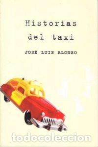 Libros de segunda mano: Historias del taxi - ALONSO, JOSE LUIS