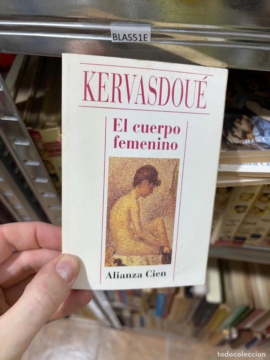Libros de segunda mano: BLAS51E Pierre Kervasdou&eacute; El cuerpo femenino Alianza Cien