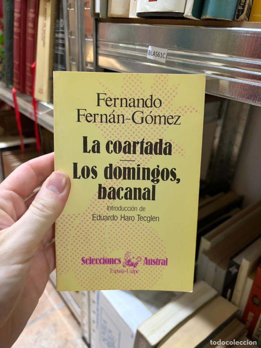 Libros de segunda mano: BLAS61C Fernando Fern&aacute;n G&oacute;mez La coartada / Los domingos, bacanal Selecciones Austral &ndash; Espasa-Calpe