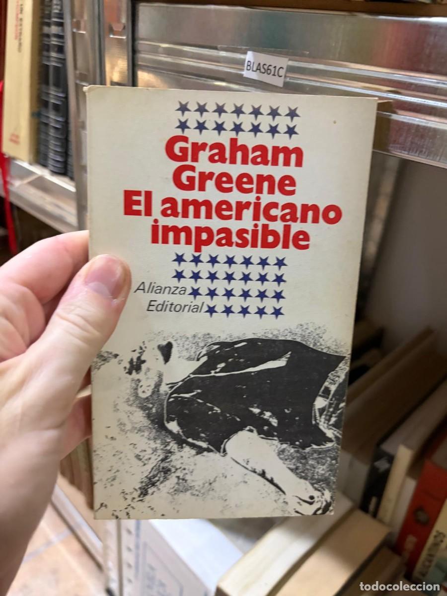 Libros de segunda mano: BLAS61C Graham Greene El americano impasible Alianza Editorial